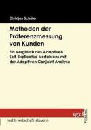 Methoden der Präferenzmessung von Kunden di Christjan Schäfer edito da Igel Verlag