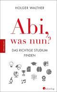 Abi, was nun? di Holger Walther edito da Suedverlag GmbH