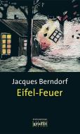 Eifel-Feuer di Jacques Berndorf edito da Grafit Verlag