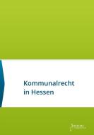 Kommunalrecht in Hessen edito da Societas Verlagsgesellschaft