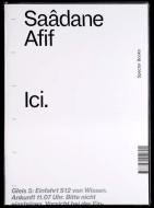 Saâdane Afif: ICI./Là-Bas: Here/There edito da Spector Books