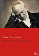 Aphorismen zur Lebensweisheit di Arthur Schopenhauer edito da Europäischer Literaturverlag