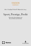Sport, Prestige, Profit edito da Academia Verlag