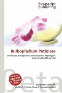 Bulbophyllum Petiolare edito da Betascript Publishing