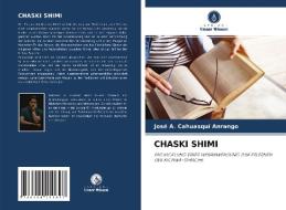 CHASKI SHIMI di José A. Cahuasquí Anrango edito da Verlag Unser Wissen