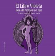 El Libro Violeta, Mas Alla del Rosa Y El Azul di Cristina Romero edito da OBELISCO PUB INC