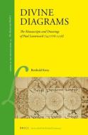 Divine Diagrams: The Manuscripts and Drawings of Paul Lautensack (1477/78-1558) di Berthold Kress edito da BRILL ACADEMIC PUB