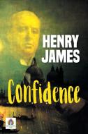 CONFIDENCE di JAMES,HENRY edito da LIGHTNING SOURCE UK LTD