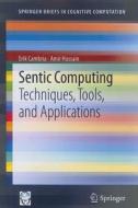 Sentic Computing di Erik Cambria, Amir Hussain edito da Springer-Verlag GmbH