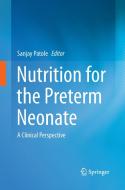 Nutrition for the Preterm Neonate edito da Springer Netherlands