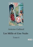 Les Mille et Une Nuits di Antoine Galland edito da Culturea