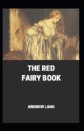 The Red Fairy Book Annotated di Lang Andrew Lang edito da Independently Published