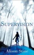 Supervision di Alison Stine edito da Harpercollins Publishers