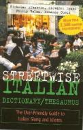 Streetwise Italian Dictionary/Thesaurus di Nicholas Albanese, Giovanni Spani, Philip Balma, Ermanno Conti edito da McGraw-Hill Education - Europe