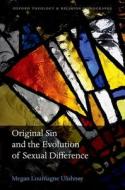 Original Sin And The Evolution Of Sexual Difference di Loumagne Ulishney edito da OUP Oxford