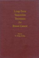 Long-term Tamoxifen Treatment For Breast Cancer edito da University Of Wisconsin Press