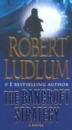 The Bancroft Strategy di Robert Ludlum edito da ST MARTINS PR