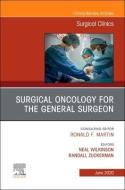 Surgical Oncology For The General Surgeon, An Issue Of Surgical Clinics di Randy Zuckerman edito da Elsevier - Health Sciences Division