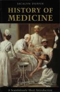 History of Medicine di Jacalyn Duffin edito da Macmillan Education UK