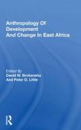 Anthropology Of Development And Change In East Africa edito da Taylor & Francis Ltd