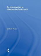 An Introduction To Nineteenth-century Art di Michelle Facos edito da Taylor & Francis Ltd