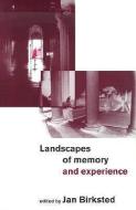 Landscapes of Memory and Experience di Jan Birksted edito da Taylor & Francis Ltd