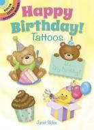 Happy Birthday! Tattoos di Janet Skiles edito da DOVER PUBN INC