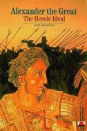 Alexander the Great di Pierre Briant, Jeremy Leggatt edito da Thames & Hudson Ltd