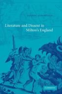 Literature and Dissent in Milton's England di Sharon Achinstein, Achinstein Sharon edito da Cambridge University Press