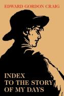 Index to the Story of My Days di Edward G. Craig, Craig edito da Cambridge University Press