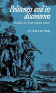 Politeness and Its Discontents di Peter France edito da Cambridge University Press