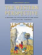 The Western Perspective: The Middle Ages to World War I, Volume B: 1300 to 1815 (with Infotrac) [With Infotrac] di John J. Reich, Philip V. Cannistraro edito da Cengage Learning