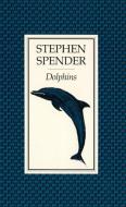 Dolphins di Stephen Spender edito da Faber & Faber
