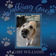 Walking Guen di Gary Williams edito da Suspense Publishing