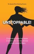 Unstoppable! edito da WestBow Press