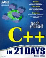 Sams Teach Yourself C++ In 21 Days, Second Edition di Jesse Liberty edito da Pearson Education (us)