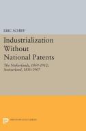 Industrialization Without National Patents di Eric Schiff edito da Princeton University Press
