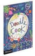 Doodle Cook di Herve Tullet edito da Phaidon Press Ltd