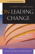 On Leading Change di Frances Hesselbein, Rob Johnston edito da John Wiley & Sons