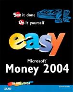 Easy Microsoft Money 2004 di Gina Carrillo edito da Pearson Education (US)