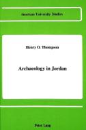 Archaeology in Jordan di Henry O. Thompson edito da Lang, Peter