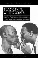 Black Skin, White Coats di Matthew M. Heaton edito da Ohio University Press