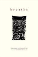 Breaths di Eleuterio Santiago-D¿ edito da University of New Mexico Press