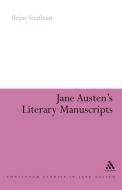 Jane Austen's Literary Manuscripts di B. C. Southam edito da Bloomsbury Publishing PLC