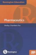 Remington Education: Pharmaceutics di Shelley Chambers Fox edito da Pharmaceutical Press