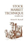 Stock Market Technique Number One di Richard D. Wyckoff edito da FRASER PUB CO