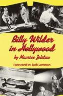 Billy Wilder in Hollywood di Maurice Zolotow edito da Limelight Editions