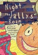 Night the Jallys Roam di Melissa Leembruggen edito da Lucid Books