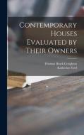 Contemporary Houses Evaluated by Their Owners di Thomas Hawk Creighton edito da LIGHTNING SOURCE INC