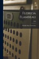 Florida Flambeau; 1956 edito da LIGHTNING SOURCE INC
